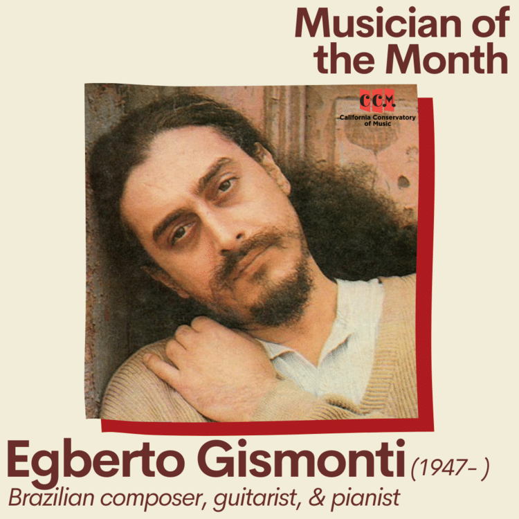 Egberto Gismonti, the December 2021 Musician of the Month