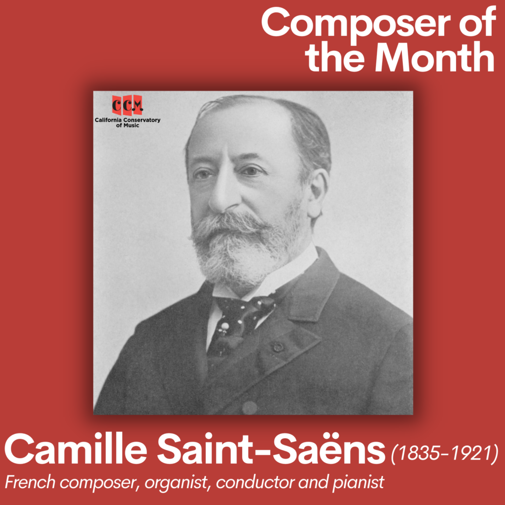 October Composer of the Month - Camille Saint-Saëns - The California ...