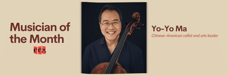 Yo-Yo Ma Musician of the Month CCM
