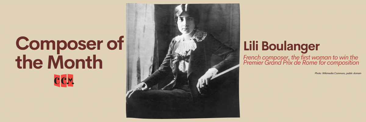 Lili Boulanger: August Composer of the Month