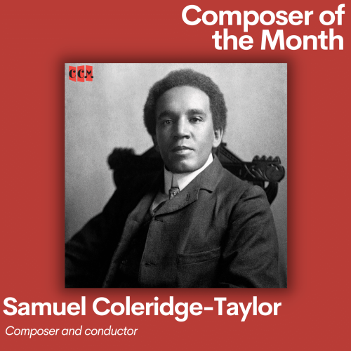 Samuel Coleridge-Taylor: August Composer of the Month